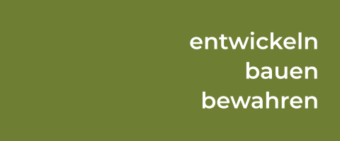 entwickeln bauen bewahren